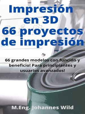 cover image of Impresión en 3D | 66 proyectos de impresión